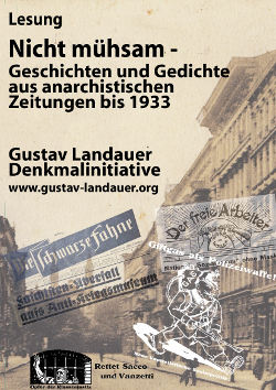 Lesung: Nicht mühsam - Geschichten und Gedichte aus anarchistischen Zeitungen bis 1933 Lesung: Nicht mühsam - Geschichten und Gedichte aus anarchistischen Zeitungen bis 1933