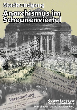 Stadtrundgang: Anarchismus im Berliner Scheunenviertel bis 1933 Stadtrundgang: Anarchismus im Berliner Scheunenviertel bis 1933